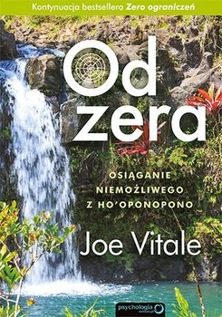 Od zera. Osiąganie niemożliwego z Ho'oponopono okładka