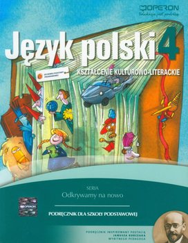Odkrywamy na nowo 4. Język polski. Podręcznik. Kształcenie kulturowo-literackie. Szkoła podstawowa okładka