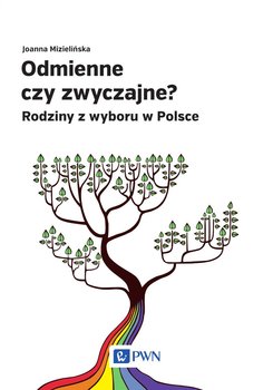 Odmienne czy zwyczajne. Rodziny z wyboru w Polsce okładka