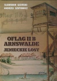 Oflag II B Arnswalde. Jenieckie losy okładka
