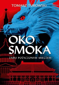 Oko smoka. Zabij pożyczonym mieczem okładka