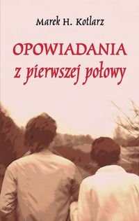 Opowiadania z pierwszej połowy okładka