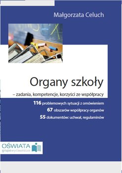 Organy szkoły - zadania, kompetencje, korzyści ze współpracy okładka