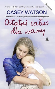 Ostatni całus dla mamy okładka