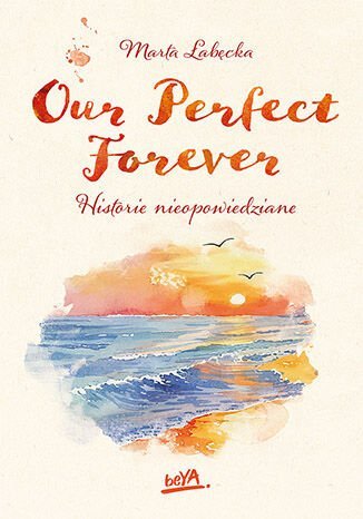 Our Perfect Forever. Historie nieopowiedziane - ebook EPUB okładka