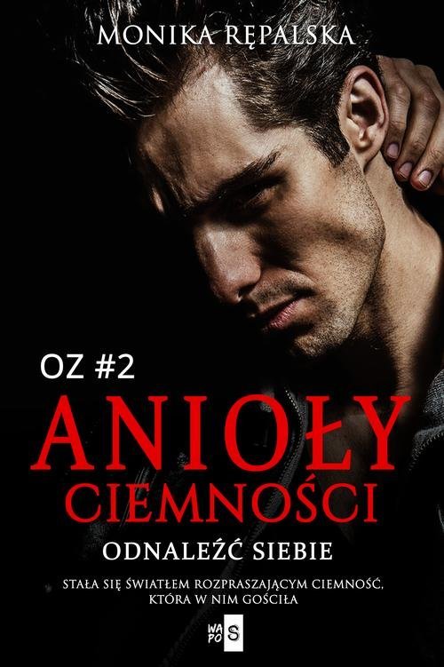 Oz. Anioły ciemności. Odnaleźć siebie. Tom 2 okładka