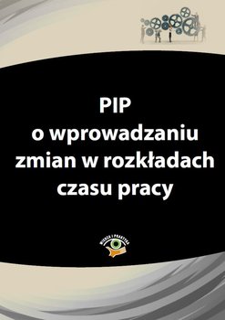 PIP o wprowadzaniu zmian w rozkładach czasu pracy okładka