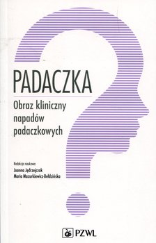 Padaczka. Obraz kliniczny napadów padaczkowych okładka