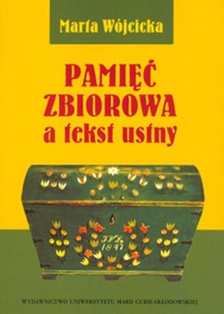 Pamięć zbiorowa a tekst ustny okładka