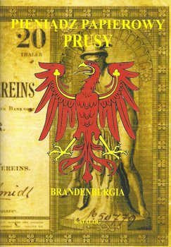 Pieniądz papierowy. Prusy. Brandenburgia. Część 3 okładka