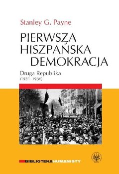 Pierwsza Hiszpańska Demokracja Druga Republika (1931-1936) okładka
