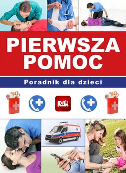 Pierwsza pomoc. Poradnik dla dzieci okładka