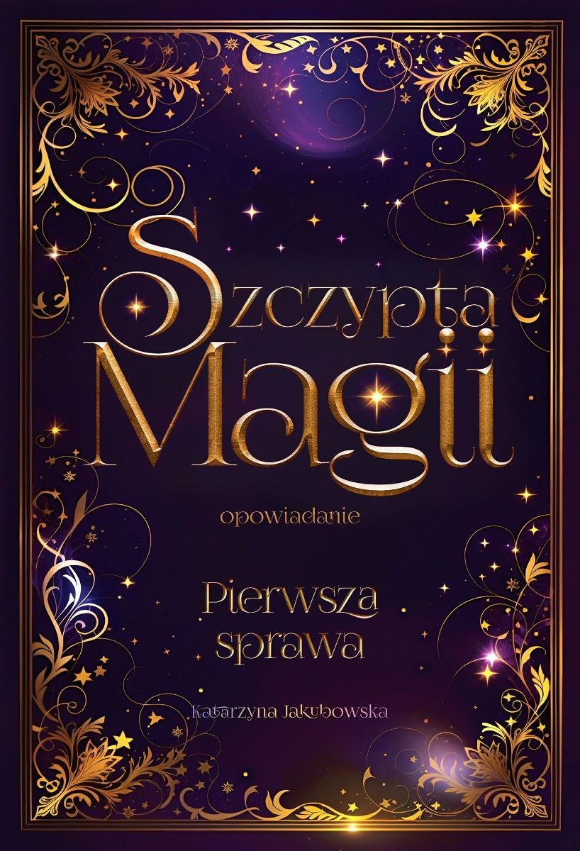 Pierwsza sprawa. Szczypta Magii okładka