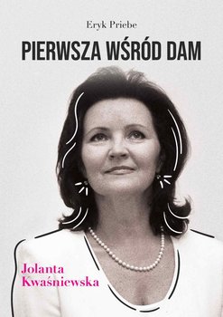 Pierwsza wśród dam. Jolanta Kwaśniewska okładka