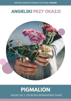 Pigmalion. Angielski z Georgem Bernardem Shaw okładka