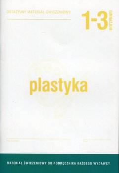 Plastyka 1-3. Ćwiczenia. Gimnazjum okładka