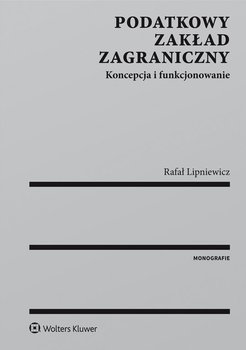 Podatkowy zakład zagraniczny. Koncepcja i funkcjonowanie okładka