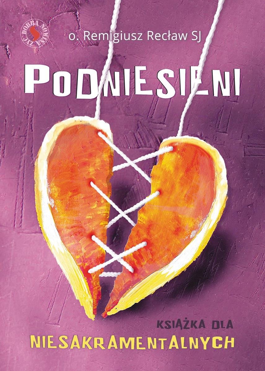 Podniesieni. Książka dla niesakramentalnych okładka