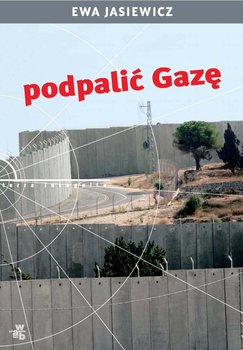 Podpalić Gazę okładka
