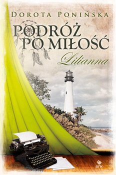 Podróż po miłość. Tom 3. Lilianna okładka