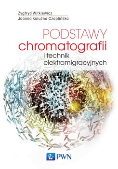 Podstawy chromatografii i technik elektromigracyjnych okładka