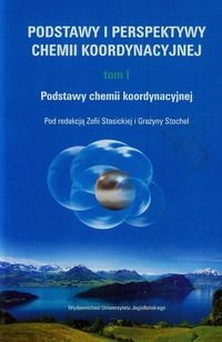 Podstawy i perspektywy chemii koordynacyjnej. Tom 1 okładka