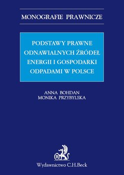 Podstawy prawne odnawialnych źródeł energii i gospodarki odpadami w Polsce okładka