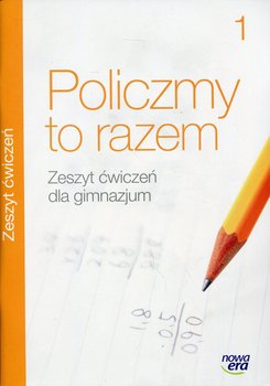 Policzmy to razem 1. Zeszyt ćwiczeń. Gimnazjum okładka