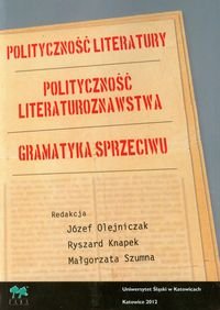 Polityczność literatury. Polityczność literaturoznawstwa. Gramatyka sprzeciwu okładka