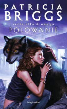 Polowanie. Alfa i Omega. Tom 2 okładka