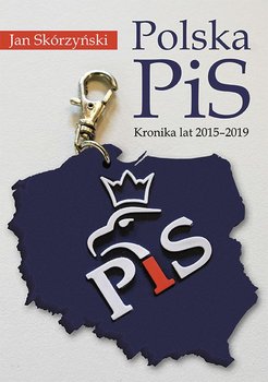 Polska PiS. Kronika z lat 2015-2019 okładka