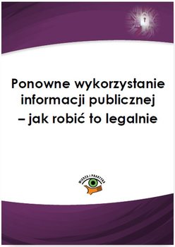 Ponowne wykorzystanie informacji publicznej – jak robić to legalnie okładka