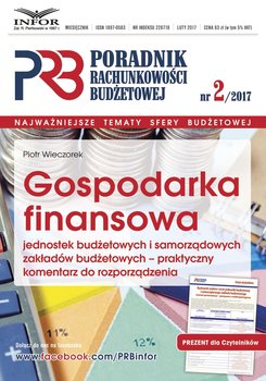 Poradnik Rachunkowości Budżetowej 2/2017. Gospodarka finansowa jednostek budżetowych i samorządowych zakładów budżetowych – praktyczny komentarz do rozporządzenia okładka