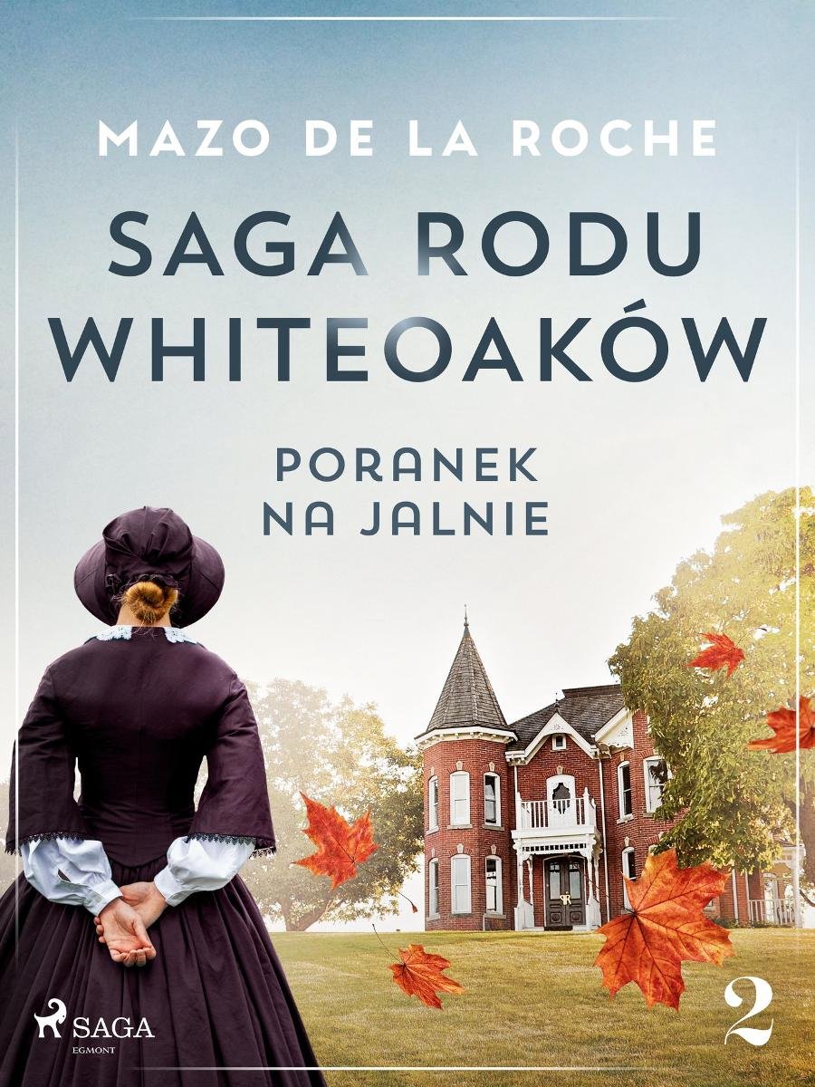 Poranek na Jalnie. Saga rodu Whiteoaków. Tom 2 okładka