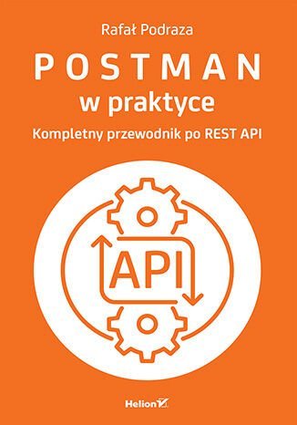 Postman w praktyce. Kompletny przewodnik po REST API - ebook MOBI okładka
