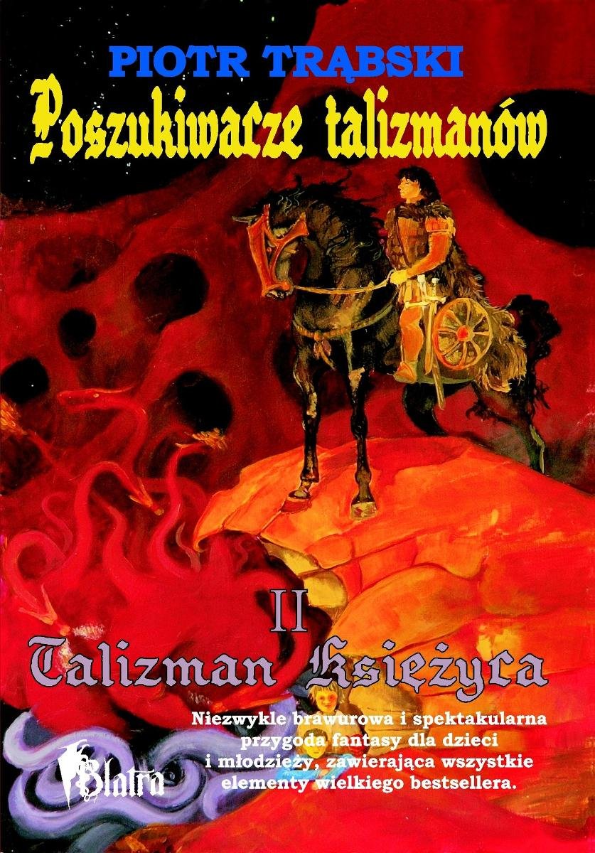Poszukiwacze talizmanów. Talizman Księżyca. Tom 2 okładka