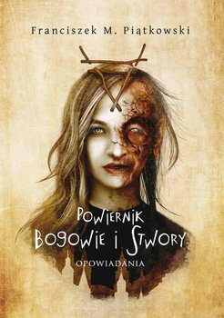 Powiernik. Bogowie i stwory okładka