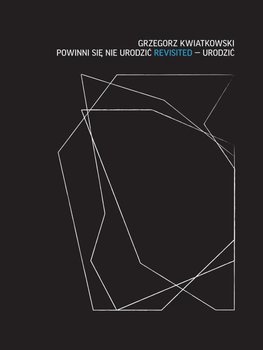 Powinni się nie urodzić revisited – Urodzić okładka