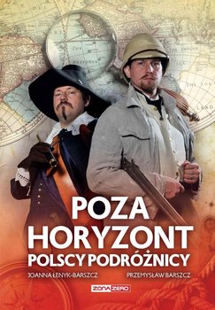Poza horyzont. Polscy podróżnicy okładka