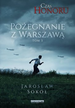 Pożegnanie z Warszawą. Czas honoru. Tom 3 okładka
