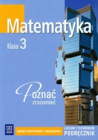 Poznać zrozumieć 3. Matematyka. Podręcznik. Poziom podstawowy i rozszerzony. Liceum, technikum okładka