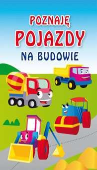 Poznaję pojazdy. Na budowie okładka