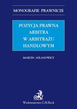 Pozycja prawna arbitra w arbitrażu handlowym okładka