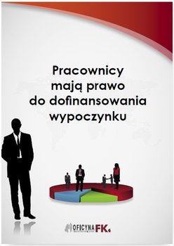 Pracownicy mają prawo do dofinansowania wypoczynku okładka
