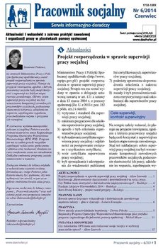 Pracownik socjalny. Aktualności i wskazówki z zakresu praktyki zawodowej i organizacji pracy w placówkach pomocy społecznej. Nr 6/2014 okładka