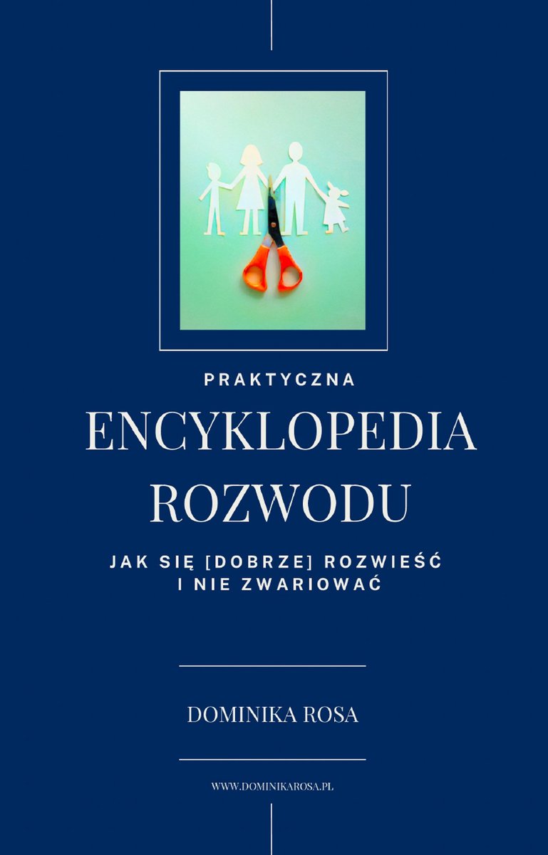 Praktyczna encyklopedia rozwodu . Jak się (dobrze) rozwieść i nie zwariować okładka
