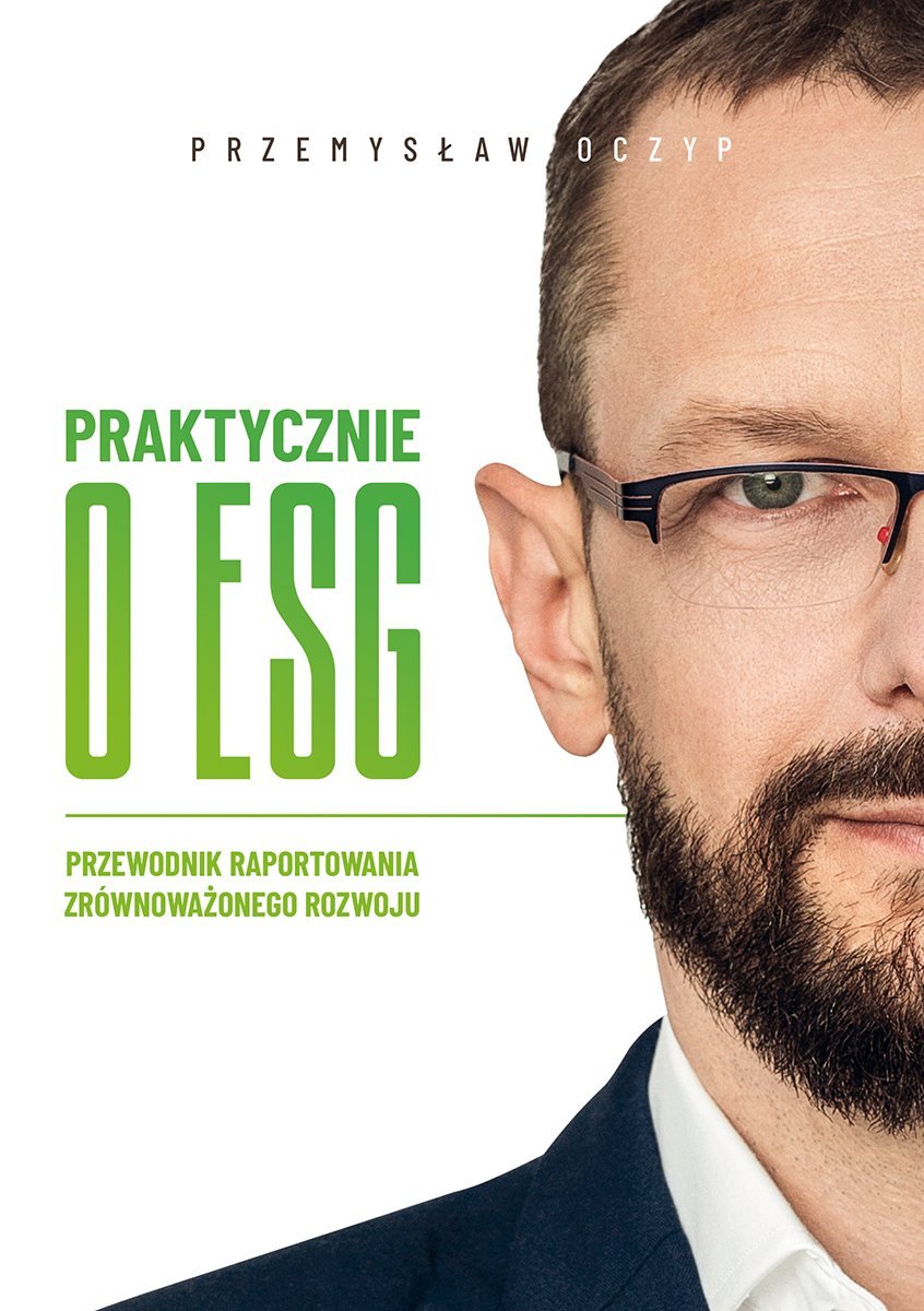 Praktycznie o ESG. Przewodnik raportowania zrównoważonego rozwoju - ebook EPUB okładka