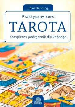 Praktyczny kurs tarota. Kompletny poradnik dla każdego okładka