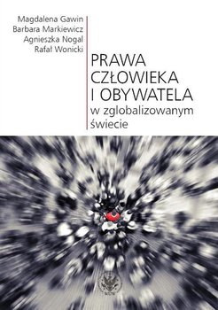 Prawa człowieka i obywatela w zglobalizowanym świecie okładka