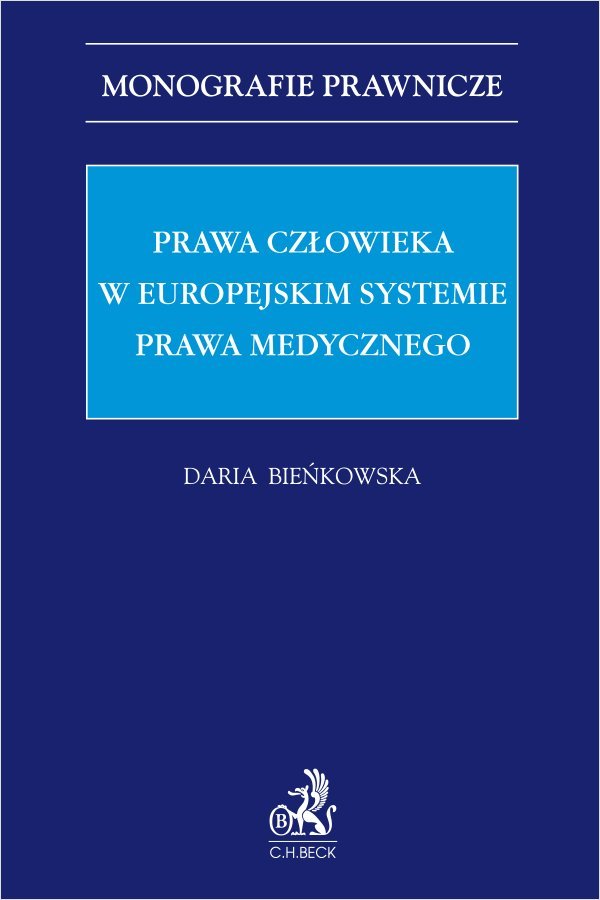 Prawa człowieka w europejskim systemie prawa medycznego okładka